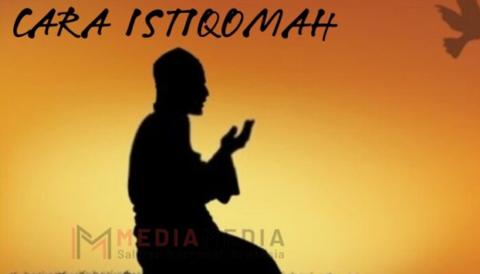 Tahapan Tahapan, Dalil Dalam Alquran Serta Hikmah Istiqomah