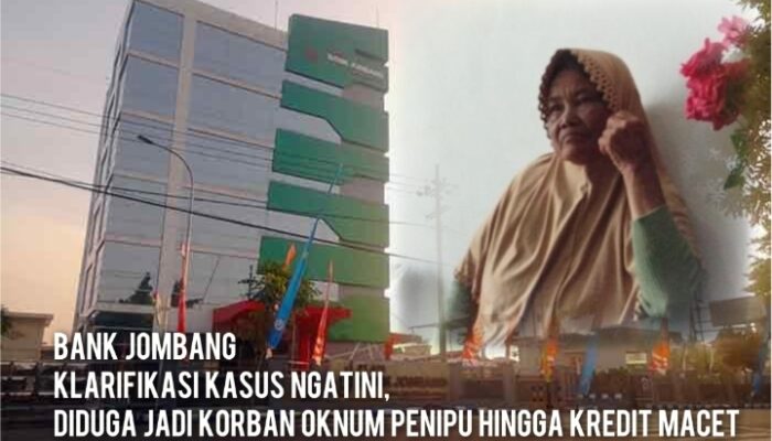 Bank Jombang Klarifikasi Kasus Ngatini, Diduga Jadi Korban Oknum Penipu hingga Kredit Macet