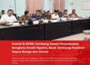 Komisi B DPRD Jombang Kawal Penyelesaian Sengketa Kredit Ngatini, Bank Jombang Pastikan Hapus Bunga dan Denda